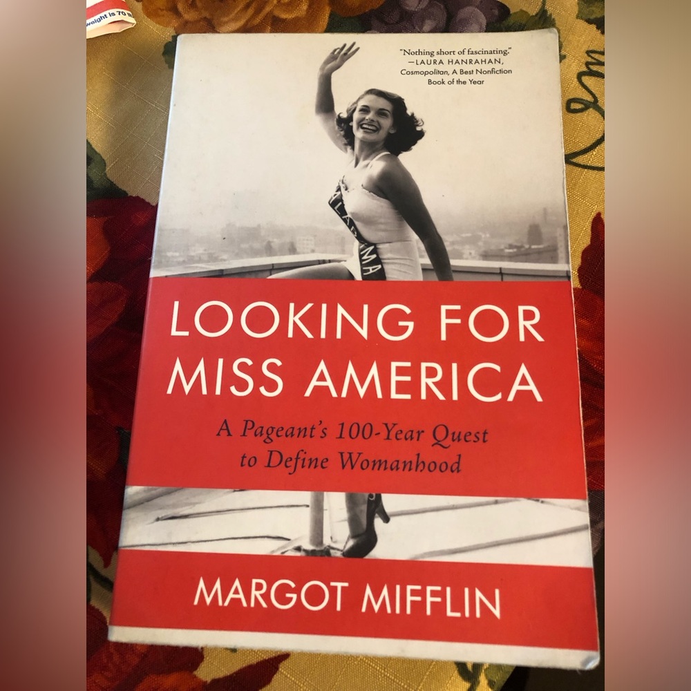 BOOK- “Looking for Miss America” by Margot Mifflin